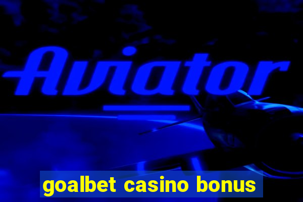 goalbet casino bonus