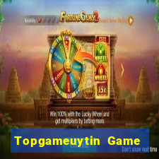 Topgameuytin Game Bài Online Uy Tín