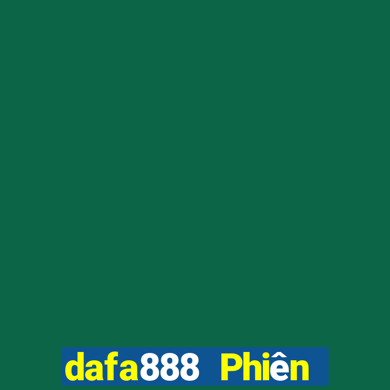 dafa888 Phiên bản web Đăng nhập