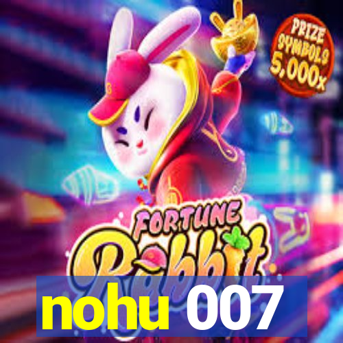 nohu 007