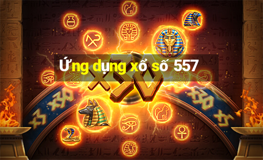 Ứng dụng xổ số 557