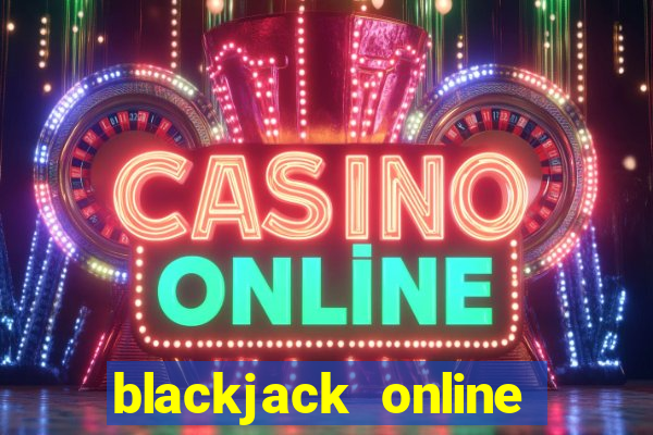 blackjack online game unblocked