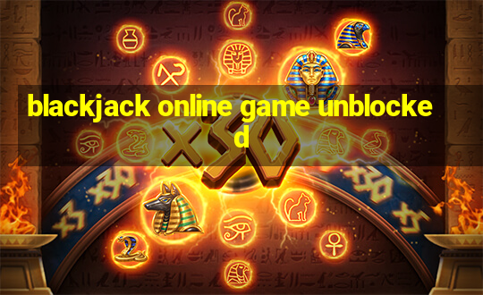 blackjack online game unblocked