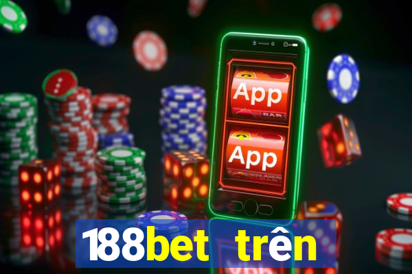 188bet trên điện thoại