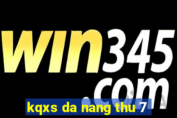 kqxs da nang thu 7