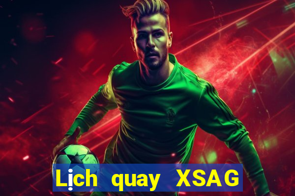 Lịch quay XSAG ngày 23