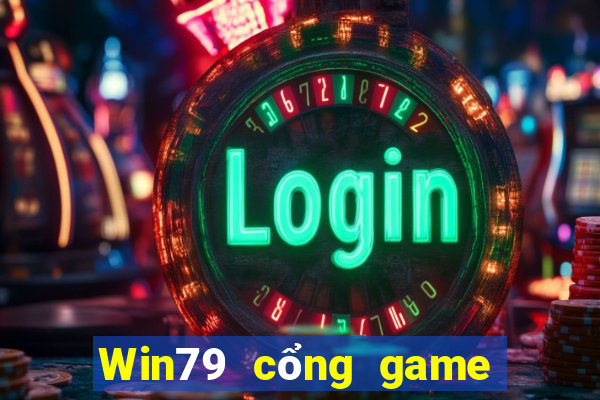 Win79 cổng game uy tín