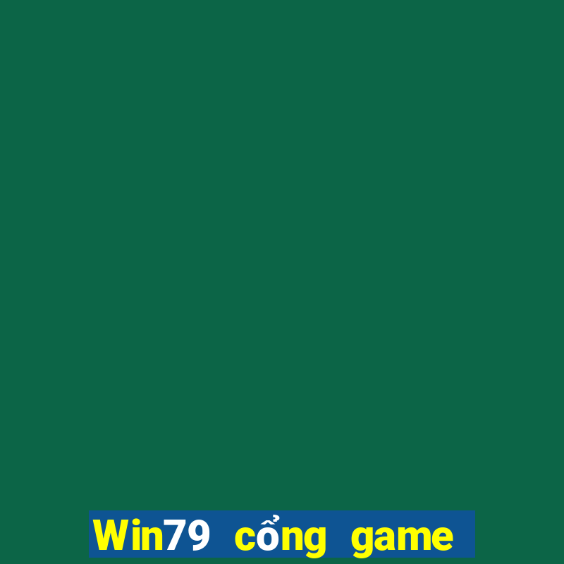 Win79 cổng game uy tín