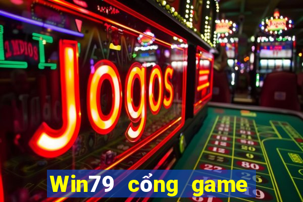 Win79 cổng game uy tín