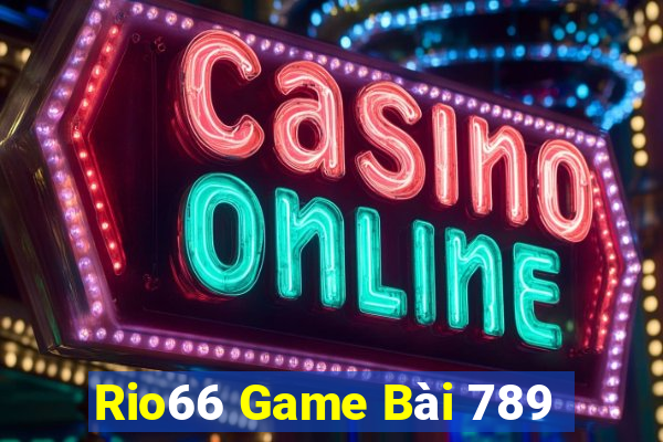 Rio66 Game Bài 789