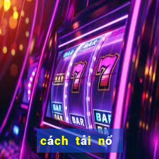 cách tải nổ hũ club