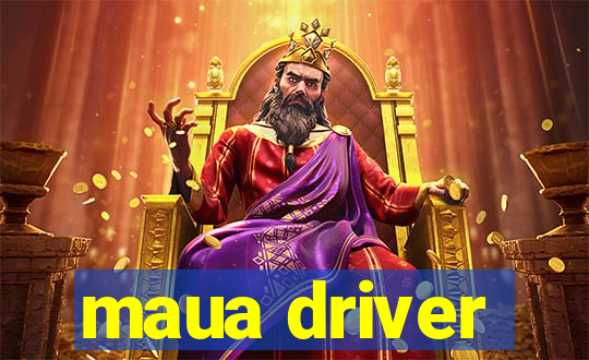 maua driver