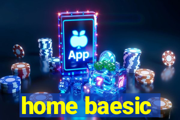 home baesic