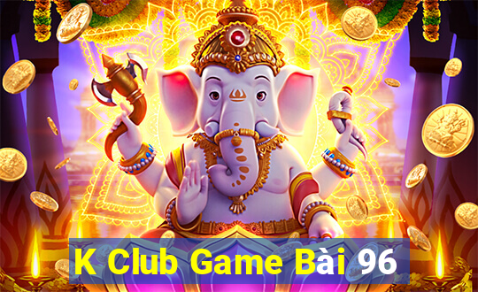 K Club Game Bài 96