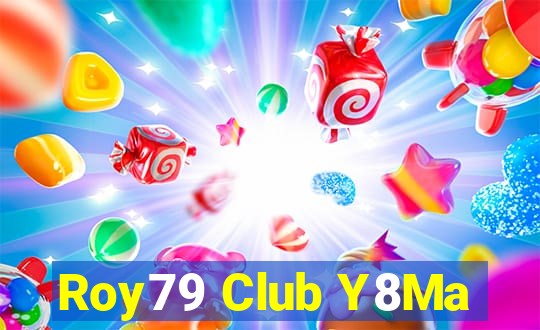 Roy79 Club Y8Ma