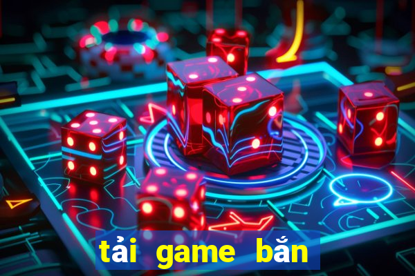 tải game bắn cá offline