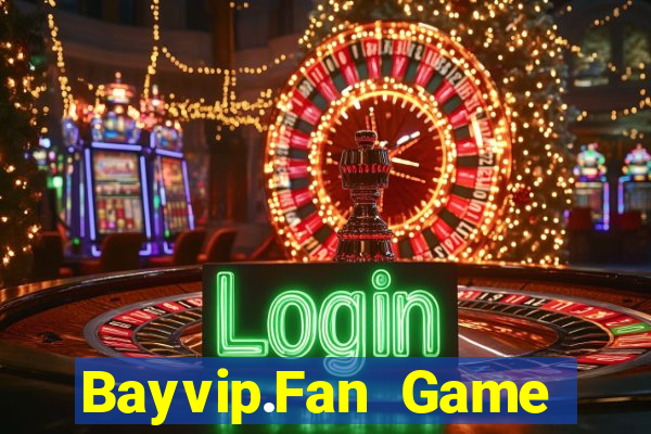 Bayvip.Fan Game Bài Bốc Club