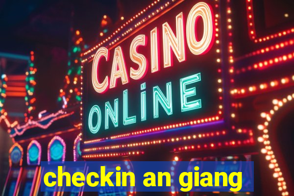 checkin an giang