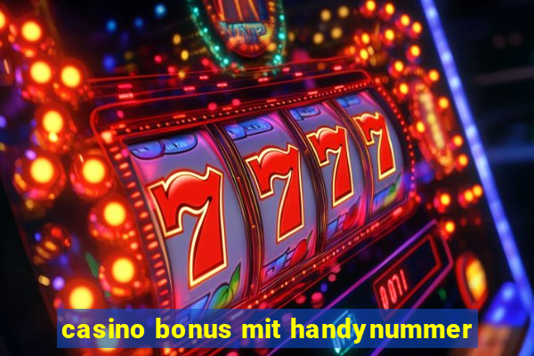 casino bonus mit handynummer