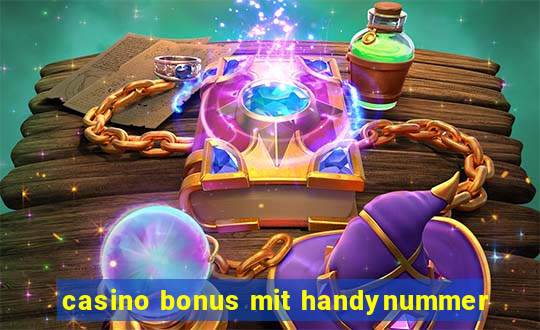 casino bonus mit handynummer