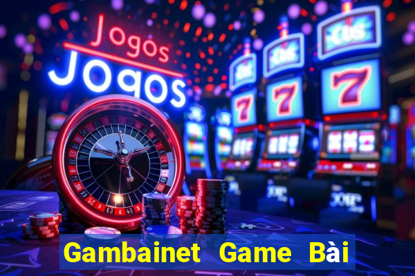 Gambainet Game Bài Tài Xỉu