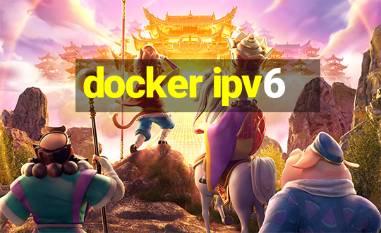 docker ipv6