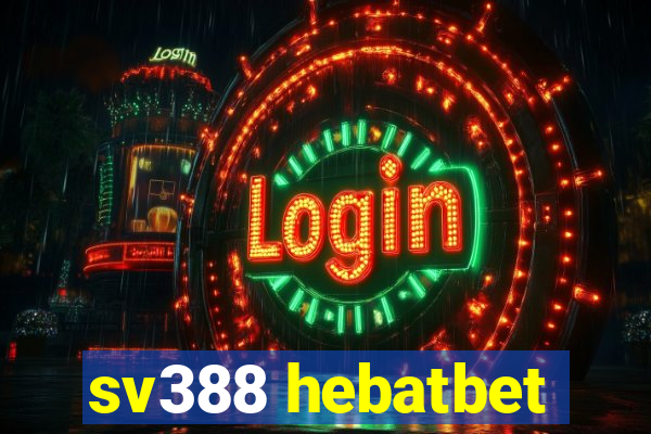 sv388 hebatbet