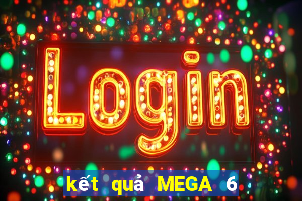 kết quả MEGA 6 45 ngày 8