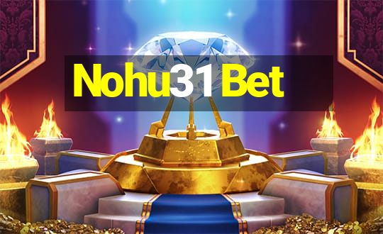 Nohu31 Bet