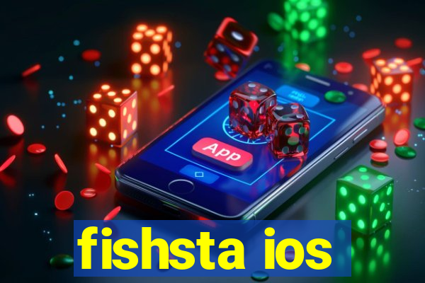 fishsta ios