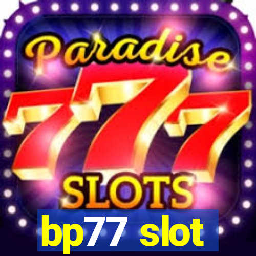 bp77 slot