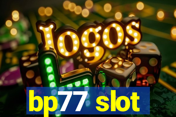 bp77 slot