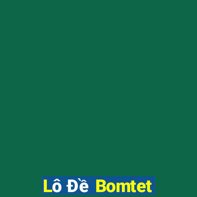 Lô Đề Bomtet