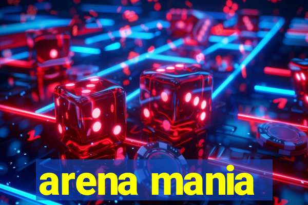 arena mania