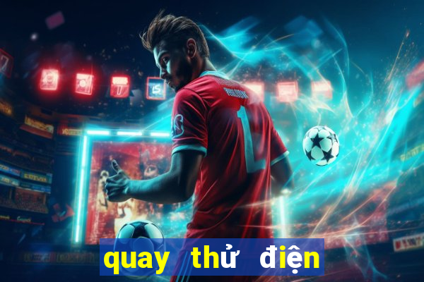 quay thử điện từ đà nẵng