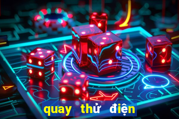 quay thử điện từ đà nẵng