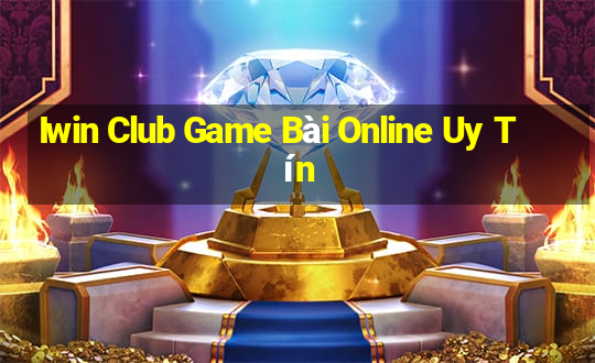 Iwin Club Game Bài Online Uy Tín