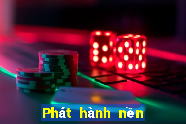 Phát hành nền tảng xổ số