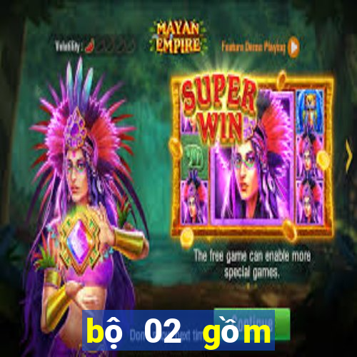 bộ 02 gồm những con nào