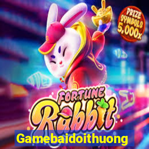 Gamebaidoithuong Tải Game Bài Nhất Vip