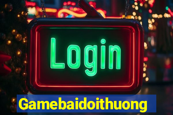 Gamebaidoithuong Tải Game Bài Nhất Vip