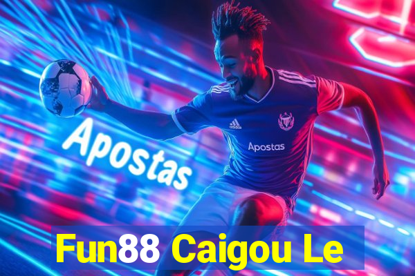 Fun88 Caigou Le