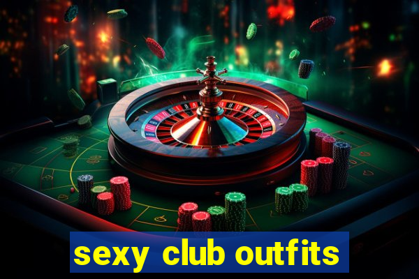 sexy club outfits