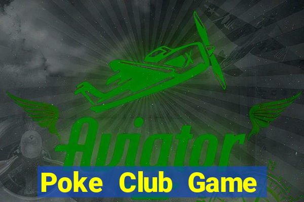 Poke Club Game Bài Đổi Thưởng