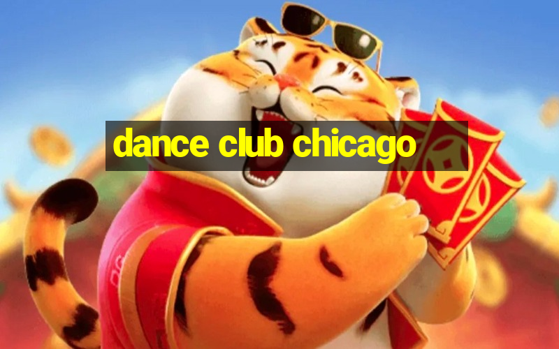 dance club chicago