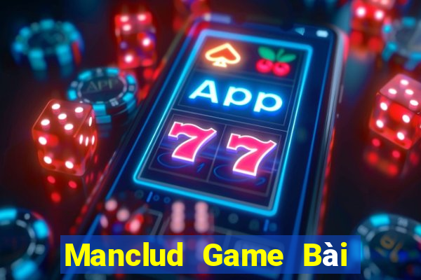 Manclud Game Bài Đổi Thưởng Caovietnet