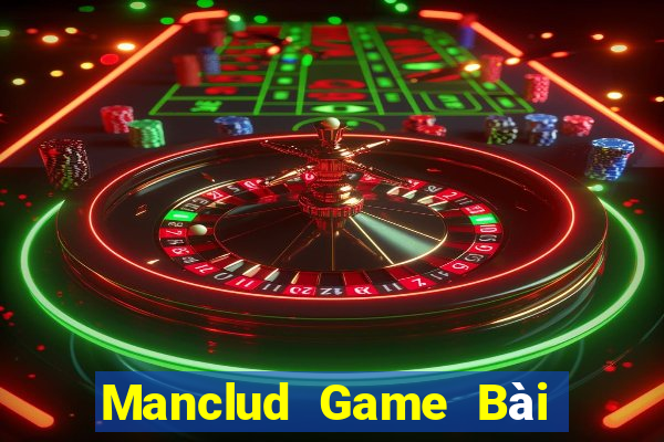 Manclud Game Bài Đổi Thưởng Caovietnet