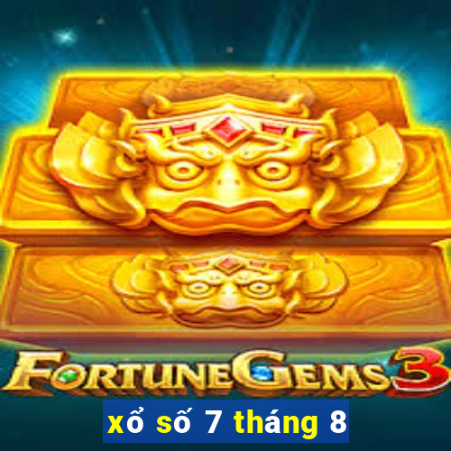 xổ số 7 tháng 8