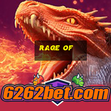 rage of