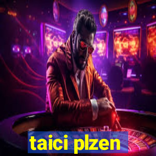 taici plzen